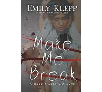 Make Me Break: A Dark Mafia Romance
