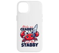 Make Me Crabby Get The Stabby Funny Angry Kawaii Crab Case for iPhone 14 Plus