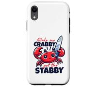 Make Me Crabby Get The Stabby Funny Angry Kawaii Crab Case for iPhone XR