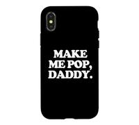 Make Me Pop, Daddy - Funny Saying Gay Pride Queer LGBTQ+ Gay Case for iPhone X/XS