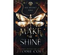 Make Me Shine: A Slow Burn Blind Date Billionaire Romance (Six Silent Sins)
