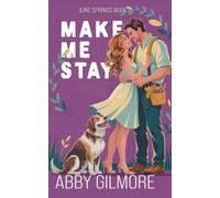 Make Me Stay: 2 (June Springs)
