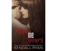 Make Me Yours: Unravel Me #2: Volume 2