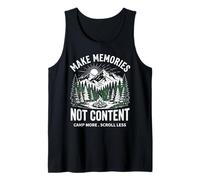 Make Memories Not Content Camp More Scroll Less Nature Tank Top