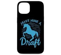 Make Mine A Draft Horse Lover Horse Girl Farming Horse Case for iPhone 13