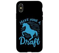 Make Mine A Draft Horse Lover Horse Girl Farming Horse Case for iPhone X/XS