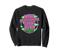 Make Mitochondria Great Again Funny Health Science Fitness Sweatshirt