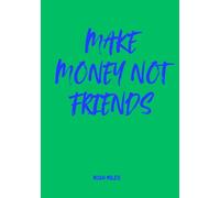 Make Money Not Friends: A Guest Book for Real Ones, Raw Talk & No Time Wasters