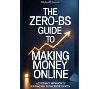 MAKE MONEY ONLINE: The Complete Step-by-Step Guide to Building Passive Income and Financial Freedom: From Beginner to $10K Per Month with Proven Online Business Strategies
