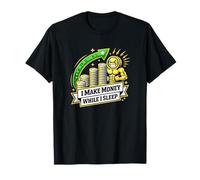 Make Money While I Sleep Finance Stock Market T-Shirt