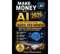 Make money with AI 2026: This way, beginners earn €500 per month without any previous knowledge and without technical stress
