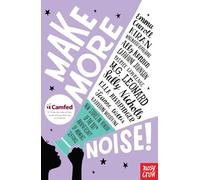 Make More Noise!: New stories in honour of the 100th anniversary of women’s suffrage
