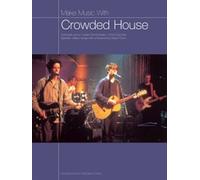 Make Music With Crowded House (Chord Songbook)
