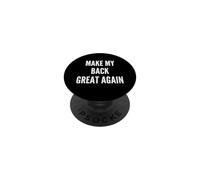 Make My Back Great Again Funny Senior Injury Body Recovery PopSockets Adhesive PopGrip