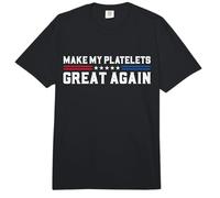Make My Blood Platelet Count Great Again Funny Platelet Disorder Comfort Colors Adult Heavyweight T-Shirt