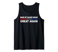 Make My Blood Sugar Great Again | Diabetes Quote Type 1 & 2 Tank Top