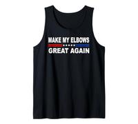 Make My Elbows Great Again | Broken Limb Sprain Recovery Tank Top