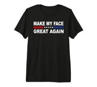 Make My Face Great Again | Reconstructive Plastic Surgery Premium T-Shirt