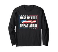 Make My Foot Great Again Funny Broken Feet Surgery Recovery Long Sleeve T-Shirt