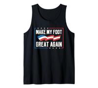 Make My Foot Great Again Funny Broken Feet Surgery Recovery Tank Top