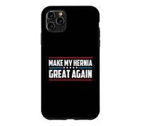 Make My Hernia Great Again - Hernia Surgery Warrior Case for iPhone 11 Pro Max
