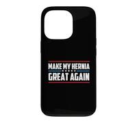 Make My Hernia Great Again - Hernia Surgery Warrior Case for iPhone 13 Pro