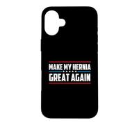 Make My Hernia Great Again - Hernia Surgery Warrior Case for iPhone 16 Plus