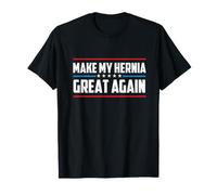 Make My Hernia Great Again - Hernia Surgery Warrior T-Shirt