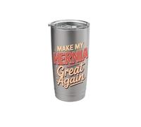 Make My Hernia Great Again Surgery Humor Stainless Steel Insulated Tumbler