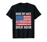 Make My Knee Great Again Broken Leg Replacement Surgery T-Shirt