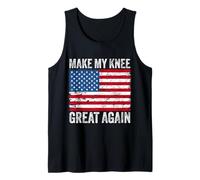 Make My Knee Great Again Broken Leg Replacement Surgery Tank Top