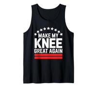 Make My Knee Great Again Recovery Motivation Tank Top