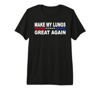 Make My Lungs Great Again | Pneumonia & Lung Cancer Survivor Premium T-Shirt