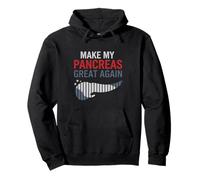 Make My Pancreas Great Again T1D Type 1 Diabetic Diabetes Pullover Hoodie