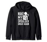 Make My Shoulder Great Again Funny Bad Shoulder Surgery Zip Hoodie