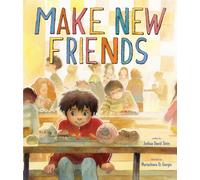 Make New Friends : A Picture Book