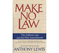 Make No Law: The Sullivan Case and the First Amendment