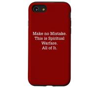 Make No Mistake This Is Spiritual Warfare All Of It Case for iPhone SE (2020) / 7 / 8
