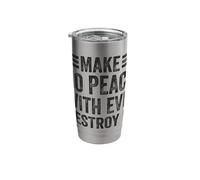 Make No Peace with Evil Destroy It God Faith Christanity Stainless Steel Insulated Tumbler
