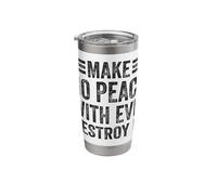 Make No Peace with Evil Destroy It God Faith Christanity Stainless Steel Insulated Tumbler