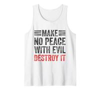 Make No Peace with Evil Destroy It God Faith Christanity Tank Top