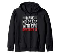 Make No Peace With Evil Destroy It God Faith Christanity Zip Hoodie