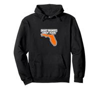 Make Oranges Great Again Florida Citrus Funny Local Pride Pullover Hoodie