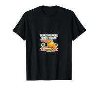 Make Oranges Great Again Florida Citrus Funny Local Pride T-Shirt