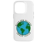 Make Our Planet Great Again - Save The Earth, Peace, Animals Case for iPhone 14 Pro