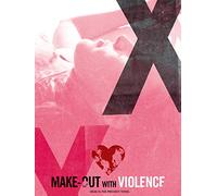 Make-Out With Violence