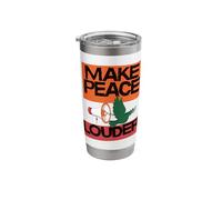 Make Peace Louder. Positive Anti War. Spread Love Not Hate Stainless Steel Insulated Tumbler