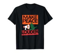 Make Peace Louder. Positive Anti War. Spread Love Not Hate T-Shirt