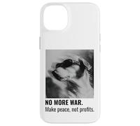 Make Peace Not Profits No More War Case for iPhone 14 Plus