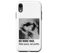 Make Peace Not Profits No More War Case for iPhone XR